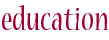 Education